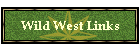 Wild West Links